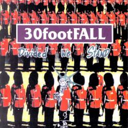 30FootFall : Divided We Stand